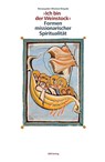 " Ich bin der Weinstock " - Formen missionarischer Spiritualität - Mariano Delgado - 9783830682875