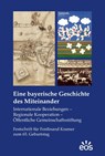 Eine bayerische Geschichte des Miteinander - Britta Kägler ; Matthias Bischel ; Martin Keßler - 9783830683131