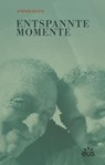 Entspannte Momente - Stefan Klotz - 9783830683384