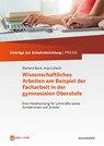 Wissenschaftliches Arbeiten am Beispiel der Facharbeit in der gymnasialen Oberstufe - Barbara Beck ; Anja Lübeck - 9783830934332