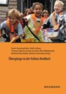 Übergänge in der frühen Kindheit - Karin Fasseing Heim ; Ruth Lehner ; Thomas Dütsch - 9783830934486