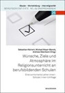 Wünsche, Ziele und Atmosphäre im Religionsunterricht an berufsbildenden Schulen - Sebastian Kleinert ; Michael Meyer-Blanck ; Andreas Obermann - 9783830945222