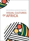 Visual Cultures of Africa - Mary Clare Kidenda ; Lize Kriel ; Ernst Wagner - 9783830945239