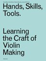 Hands, Skills, Tools - Sarah May ; Sinah Osner ; Fabian Stransky ; Janine Wildhage - 9783830945727