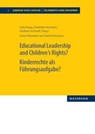 Educational Leadership and Children´s Rights? Kinderrechte als Führungsaufgabe? - Julia Hugo ; Charlotte Assmann ; Andreas Schmidt - 9783830948254