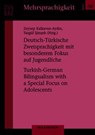 Deutsch-Türkische Zweisprachigkeit mit besonderem Fokus auf Jugendliche - Zeynep Kalkavan-Aydin ; Yazgül Simsek - 9783830948759