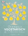Orientalisch vegetarisch - MALOUF,  Greg ; Malouf, Lucy - 9783831028351