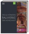 Die schönsten Bauwerke der Menschheit - Simon Adams ; Alexandra Black ; Thomas Cussans ; Kay Celtel - 9783831040179
