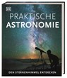 Praktische Astronomie. Den Sternenhimmel entdecken - Anton Vamplew ; Will Gater - 9783831042487