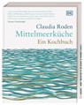 Mittelmeerküche. Ein Kochbuch - Claudia Roden - 9783831042739