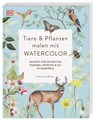 Tiere und Pflanzen malen mit Watercolor - Harriet de Winton - 9783831045310