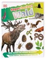 Superchecker! Wald - DK Verlag - Kids - 9783831047321