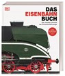 Das Eisenbahn-Buch - Malcolm Mckay ; Ashwani Lohani ; David Wilcock ; Keith Langston - 9783831048779