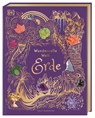 Wundervolle Welt. Erde - Cally Oldershaw - 9783831049172