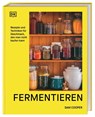 Fermentieren. Rezepte und Techniken für Geschmack, den man nicht kaufen kann - Sam Cooper - 9783831050673