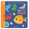 Mein erstes Natur-Entdeckerbuch. Da! Ein Fisch - DK Verlag - Kids - 9783831051472