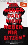 Ein N**** darf nicht neben mir sitzen - David Mayonga - 9783831204854