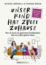 Unser Kind hat zwei Zuhause - Milena Mergell ; Thomas Baum - 9783831205851