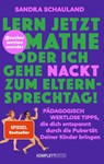 "Lern jetzt Mathe oder ich gehe nackt zum Elternsprechtag!" - Sandra Schauland - 9783831206452