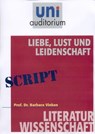 Liebe, Lust und Leidenschaft - Barbara Vinken - 9783831256150