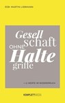 Gesellschaft ohne Haltegriffe - Martin Liebmann - 9783831270538