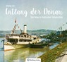 Entlang der Donau - Eine Reise in historischen Farbansichten - Henning Jost - 9783831332953