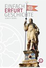 Erfurt - Einfach Geschichte - Ulrich Seidel - 9783831333127