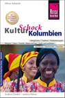 Reise Know-How KulturSchock Kolumbien - Oliver Schmidt - 9783831722099