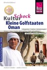 Reise Know-How KulturSchock Kleine Golfstaaten und Oman: Qatar, Bahrain, Oman und Vereinigte Arabische Emirate - Kirstin Kabasci - 9783831740093
