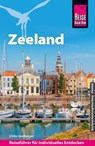 Reise Know-How Reiseführer Zeeland - Ulrike Grafberger - 9783831750979
