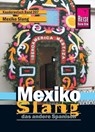 Reise Know-How Sprachführer Mexiko Slang - das andere Spanisch - Nils Thomas Grabowski - 9783831764044