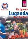 Reise Know-How Sprachführer Luganda - Wort für Wort (für Uganda) - Nico Nassenstein ; Alexander Tacke-Köster - 9783831764884