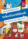 Schwiizertüütsch - das Deutsch der Eidgenossen - Christine Eggenberg - 9783831765751