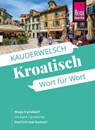Reise Know-How Sprachführer Kroatisch - Wort für Wort - Markus Bingel - 9783831765911