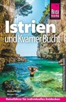 Reise Know-How Reiseführer Kroatien: Istrien und Kvarner Bucht - Markus Bingel ; Werner Lips - 9783831780082