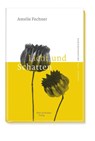 Licht und Schatten - Amelie Fechner - 9783831907090