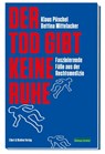 Der Tod gibt keine Ruhe - Klaus Püschel ; Bettina Mittelacher - 9783831907359