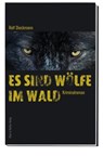 Es sind Wölfe im Wald - Rolf Dieckmann - 9783831907403