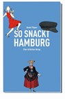 So snackt Hamburg - Daniel Tilgner - 9783831907809