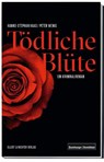 Tödliche Blüte - Hanns-Stephan Haas ; Peter Wenig - 9783831908875