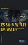 Es sind Wölfe im Wald - Rolf Dieckmann - 9783831910373