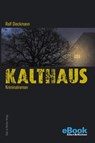 Kalthaus - Rolf Dieckmann - 9783831910380