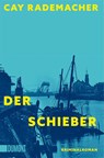 Der Schieber - Cay Rademacher - 9783832162542