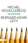 Volksfeinde - Michel Houellebecq ; Bernard-Henri Lévy - 9783832163662