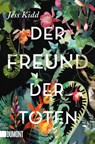 Der Freund der Toten - Jess Kidd - 9783832164652