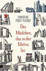 Das Mädchen, das in der Metro las - Christine Féret-Fleury - 9783832165000
