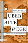 Über alte Wege - Mathijs Deen - 9783832165338