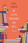 Die letzte Bibliothek der Welt - Freya Sampson - 9783832166519
