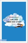 Ein Lied über der Stadt - Ewald Arenz - 9783832166694