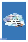 Ein Lied über der Stadt - Ewald Arenz - 9783832166694